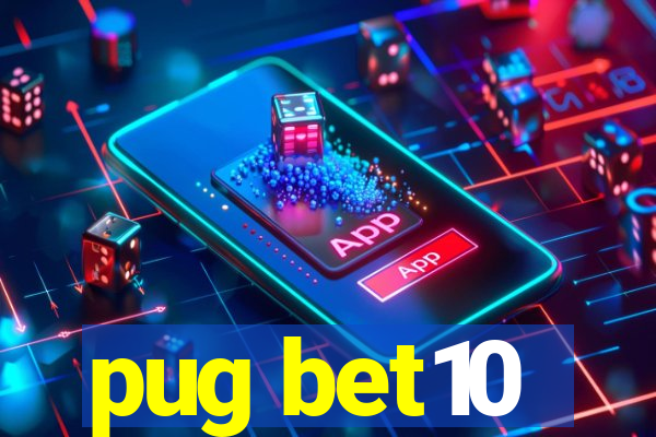 pug bet10